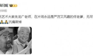 87版《西游记》如来佛扮演者朱龙广去世！生前最后一部电影仍饰演“如来佛祖”